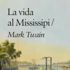 Portada del llibre 'La vida al Mississipi'