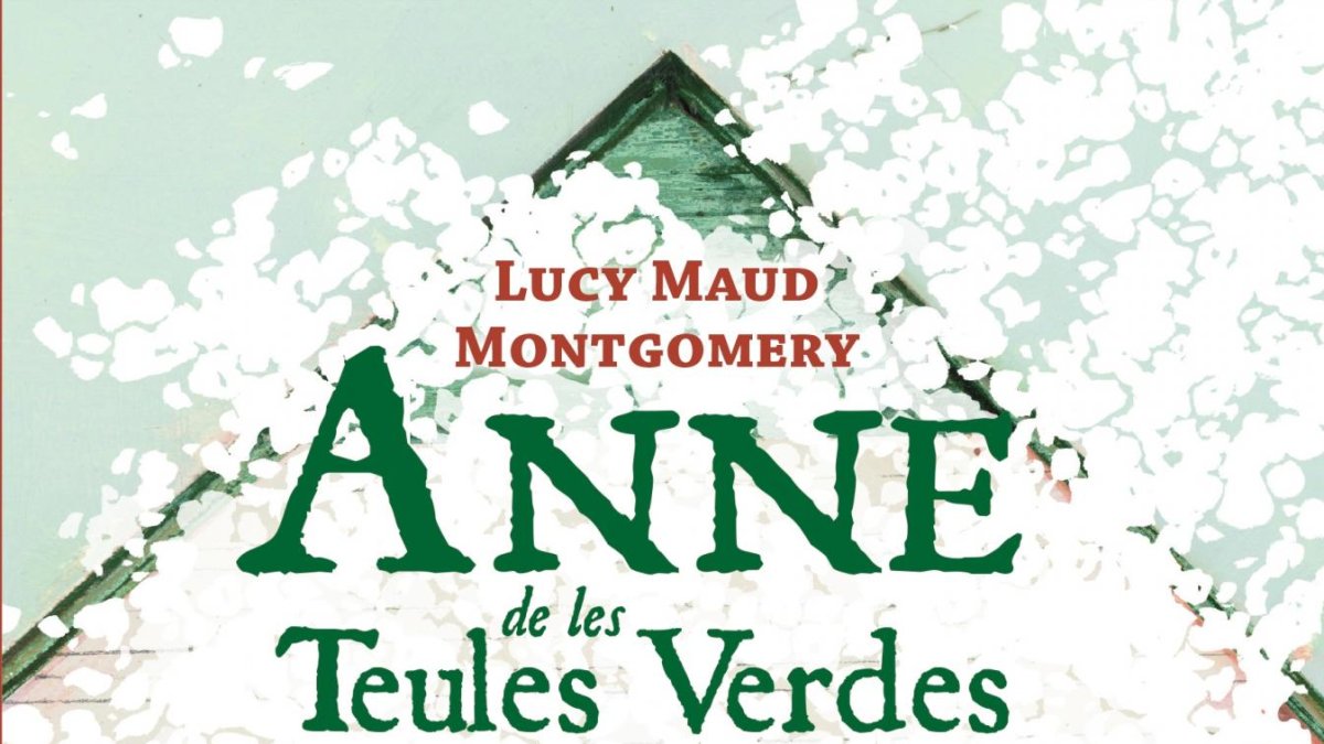‘Ana, la de Tejas Verdes’, de Lucy Maud Montgomery: La protagonista más encantadora de la literatura juvenil
