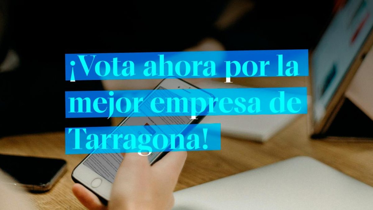 Buscamos las mejores empresas de Tarragona: ¡Vota y gana experiencias únicas!