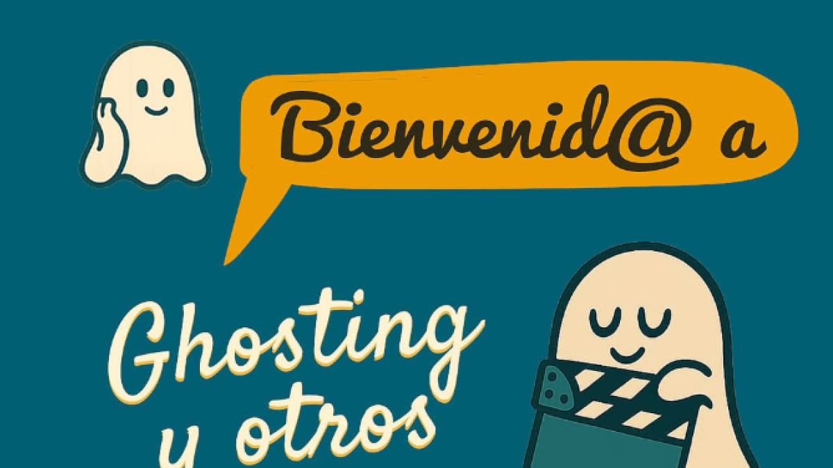 Ghosting y otros fantasmas