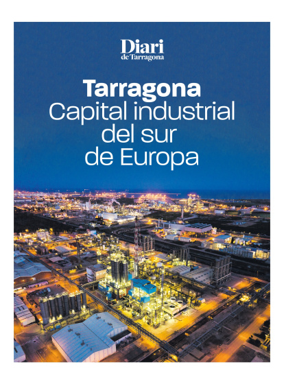 Tarragona, capital industrial del sur de Europa